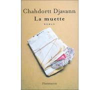 La Muette - Chahdortt Djavann - Flammarion - broché - Roman