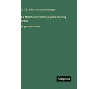 La Muette de Portici; Opéra en cinq actes: en gros caractères