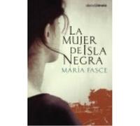 La Mujer De Isla Negra - Fasce, María Fasce, María (Auteur)