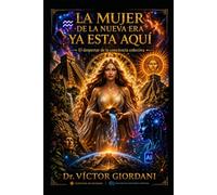 La mujer de la era de acuario: La diosa dormida ha despertado