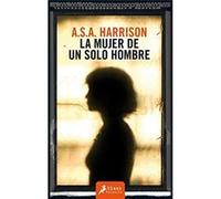 La Mujer De Un Solo Hombre A S A Harrison (Auteur)