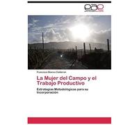 La Mujer Del Campo Y El Trabajo Productivo