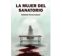 LA MUJER DEL SANATORIO