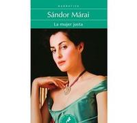 La Mujer Justa - Sándor Márai Sándor Márai (Auteur)