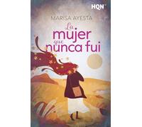 La mujer que nunca fui