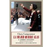 La Mujer Que Quiere Alas Y Otros Ensayos - [Livre en VO] Campoamor, Clara (Auteur)