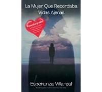 La Mujer Que Recordaba Vidas Ajenas (Spanish Edition)
