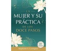 La Mujer Y Su Practica De Los Doce Pasos
