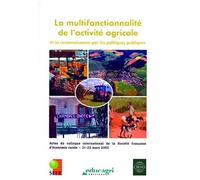 La Multifonctionnalite De L'activite Agricole Et Sa Reconnaissance Par Les Politiques Publiques - Ac