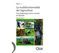 La multifonctionnalité de l'agriculture: Une dialectique entre marché et identité.
