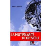 La multipolarité au XXIe siècle Irnério S. Seminatore (Auteur)