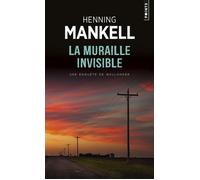 La Muraille invisible - Henning Mankell - Points - Poche - Roman