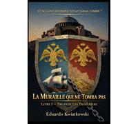 La Muraille qui ne tomba pas: Une uchronie de l’Empire romain - 1453, Constantinople ne tombe pas