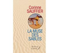 La muse des sables - Corinne Sauffier - Le Livre Et La Plume - broché - Roman