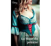 La Muse du peintre: Intrépides et séductrices, les héroïnes Victoria vont conquérir l'Histoire !
