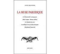 La muse parodique Daniel Grojnowski (Auteur)