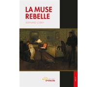 La Muse rebelle - Bernard Lobry - Jets D'encre - broché - Essai