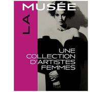 La Musée - Une Collection D'artistes Femmes