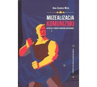 La muséification du communisme en Pologne et en Europe centrale et orientale