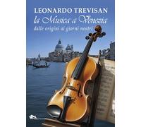 La musica a Venezia dalle origini ai giorni nostri