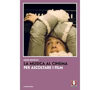 La musica al cinema. Per ascoltare i film