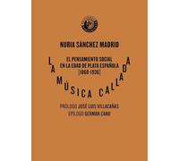 La música callada: El pensamiento social en la Edad de Plata española (1868-1936)