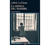 La musica del hambre/ The Music of Hunger J. M. G. Le Clezio (Auteur)
