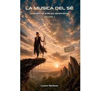 LA MUSICA DEL SÉ - VERSIONE TASCABILE (VOLUME I): Le avventure di Ain sul pianeta Errat