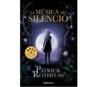 La Música Del Silencio - Rothfuss, Patrick Rothfuss, Patrick (Auteur)