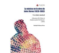 La música en la obra de Jules Verne (1828-1905): Un relato musical «Monsieur Ré-Dièze et Mademoiselle Mi-Bémol» (1893)