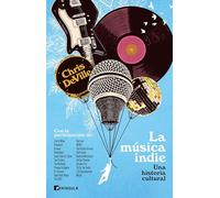 La música indie: Una historia cultural