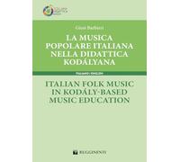 La musica popolare italiana nella didattica kodályana-Italian folk music in kodály-based music education