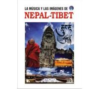 La Musica y Las Imagenes de: Nepal-Tibet