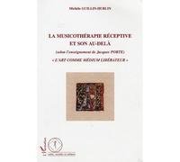 La musicothérapie réceptive et son au-delà – L'art comme médium libérateur – L'Harmattan