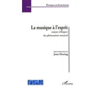 La musique à l'esprit Enjeux éthiques du phénomène musical - Fondation Ostad Elahi - L'harmattan - broché - Etude