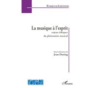 La musique à l'esprit: Enjeux éthiques du phénomène musical