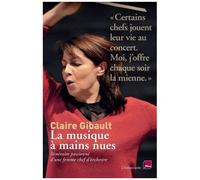 La Musique À Mains Nues - Itinéraire Passionné D'une Femme Chef D'orchestre