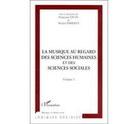 La musique au regard des sciences humaines et des sciences sociales Tome 1 - Michel Imberty - L'harmattan - broché - Livre