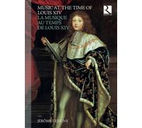 Music at The Time of Louis XIV