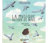 La Musique autour de nous Gema Sirvent (Auteur), Lucía Cobo (Illustration)