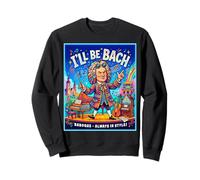 La Musique Baroque est Toujours à la Mode Bach Compositeur Humour Sweatshirt