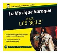 La musique baroque pour les nuls - Inclus livre