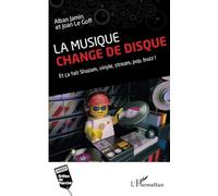 La musique change de disque: Et ça fait Shazam, vinyle, stream, pop, buzz !