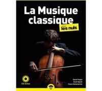 D. Pogue, S. Speck, C. Delamarche – La musique classique pour les nuls – 2e éd. – Poche + 1 CD