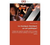La Musique Classique: Un Art Politique?