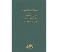 La musique dans l'œuvre de Platon - Evanghelos A. Moutsopoulos - Puf - broché - Livre