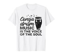 La Musique de Batterie Conga est la Voix de l'âme Conga Congas Music T-Shirt