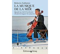 La musique de la mer : Quand un chef d'orchestre choisit de larguer les amarres