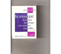 La musique de la nuit des temps aux aurores nouvelles : Volume 1