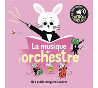La musique de l'orchestre: Des sons à écouter, des images à regarder